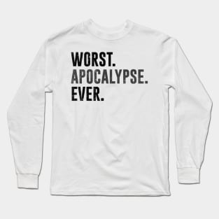 Worst Apocalypse Ever 2020 Long Sleeve T-Shirt